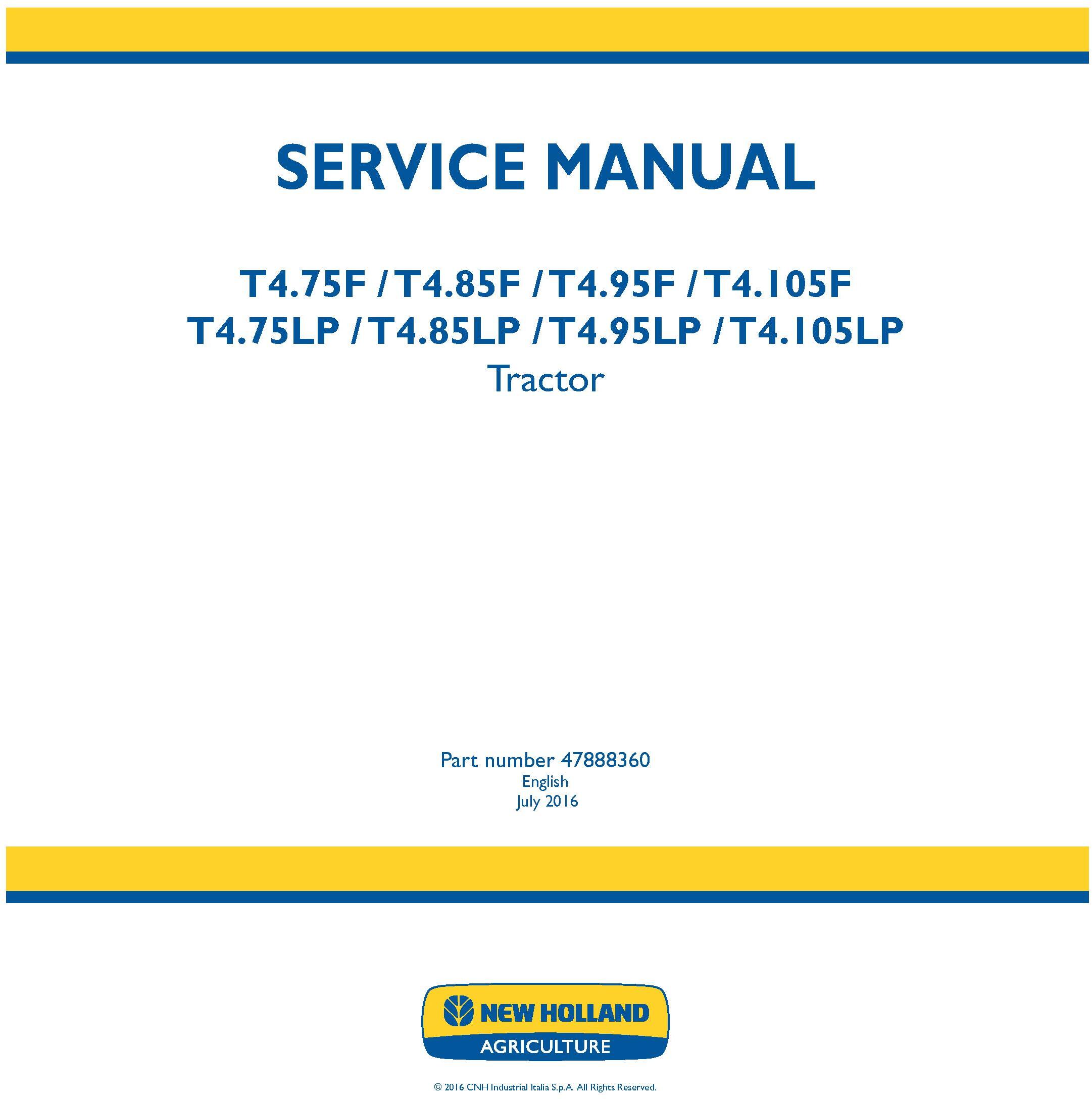 New Holland T4.75F T4.85F T4.95F T4.105F; T4.75LP T4.85LP T4.95LP T4.105LP Tractor Service Manual