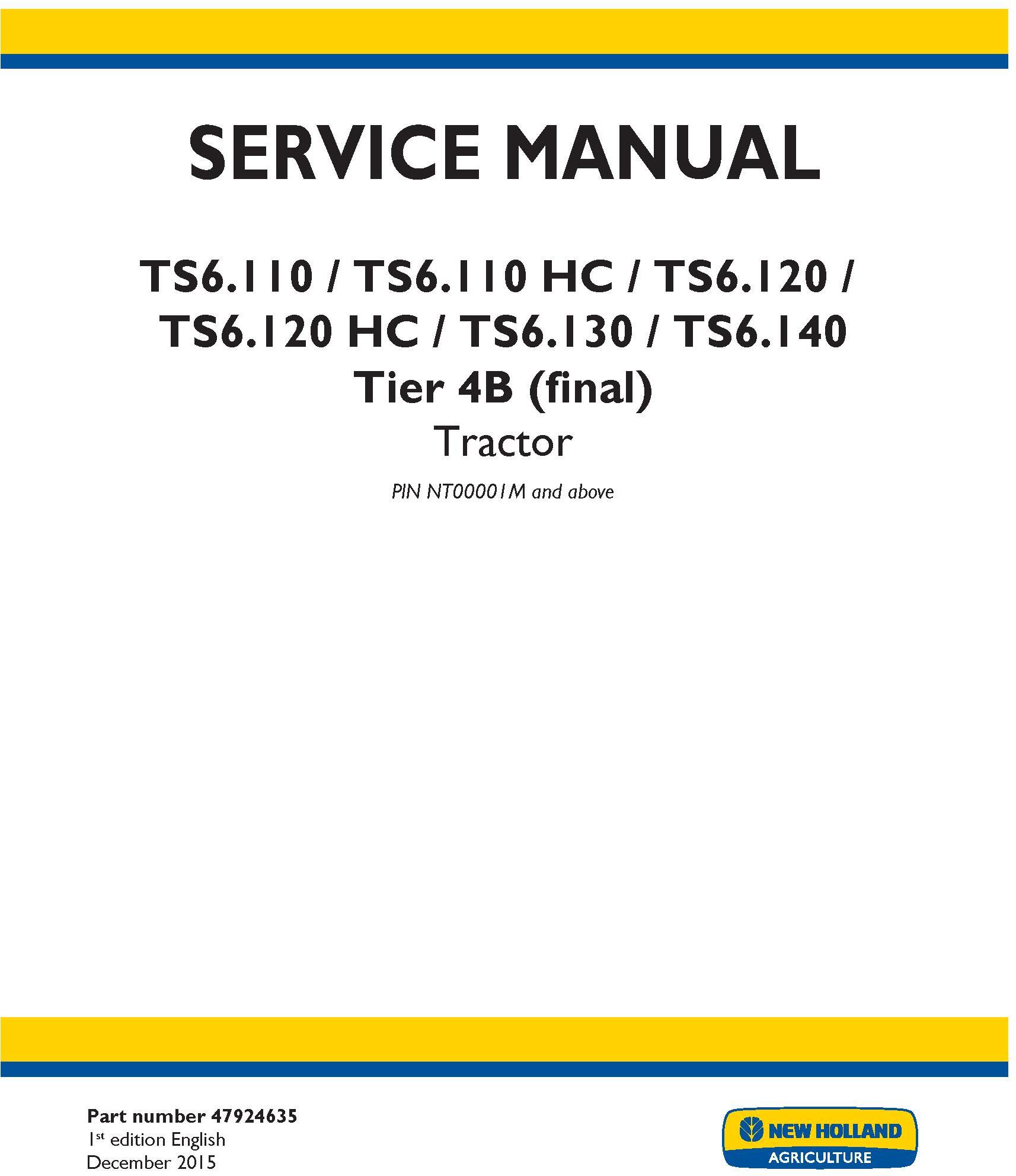 New Holland TS6.110(HC), TS6.120(HC), TS6.130, TS6.140 Tier4B final Tractor Service Manual (USA)