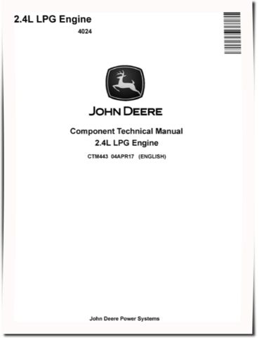 John Deere 2.4L 4024 LPG Engines Technical Manual (CTM443)