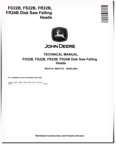 John Deere FD22B, FR22B, FR24B and FS22B Disk Saw Felling Heads Technical Manual (TM10110)