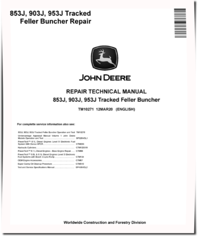 John Deere 853J, 903J and 953J Tracked Feller Bunchers Repair Manual (TM10271)