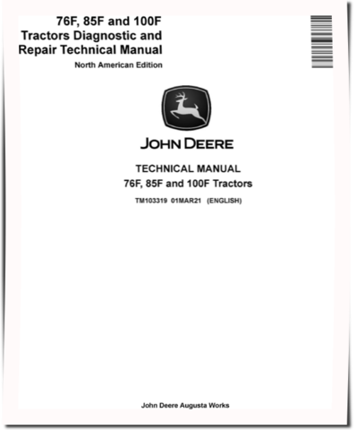 John Deere 100F, 76F and 85F Orchard Vineyard Tractors Technical Manual (TM103319)