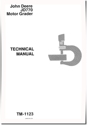John Deere JD770 Motor Graders Technical Manual (TM1123)