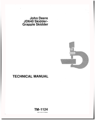 John Deere 640 Skidders and 640 Grapple Skidders Technical Manual (TM1124)