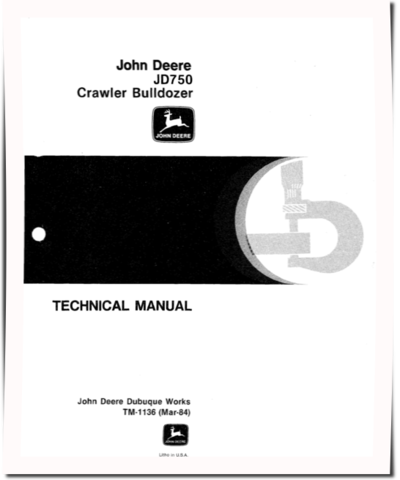 John Deere 750 and JD750 Crawler Dozers Technical Manual (TM1136)