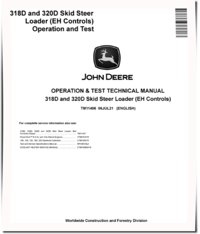 John Deere 318D and 320D Skid Steer Loaders with EH Controls Operation and Test Manual (TM11406)