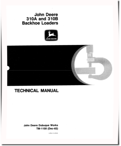John Deere 310A and 310B Backhoe Loaders Technical Manual (TM1158)