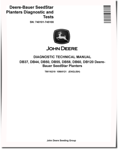 John Deere DB37, DB44, DB50, DB55, DB58, DB60 and DB120 Planters (SN: 740101-745100) Diagnostic Manual (TM116219)