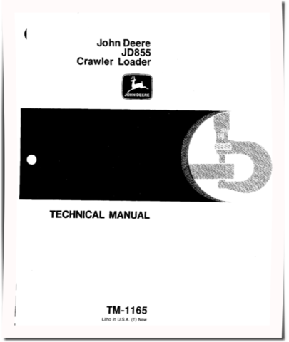 John Deere 855 and JD855 Crawler Loaders Technical Manual (TM1165)