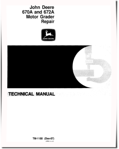 John Deere 670A and 672A Motor Graders Repair Manual (TM1188re)