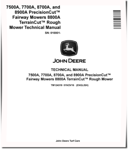 John Deere PrecisionCut™ 7500A, 7700A, 8700A, 8900A Fairway Mowers and TerrainCut™ 8800A Rough Mowers Technical Manual (TM124319)