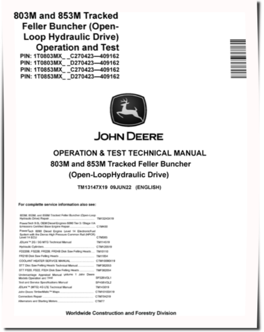 John Deere 803M and 853M (Open Loop Hydraulic Drive) Tracked Feller Bunchers Operation and Test Manual (TM13147X19)