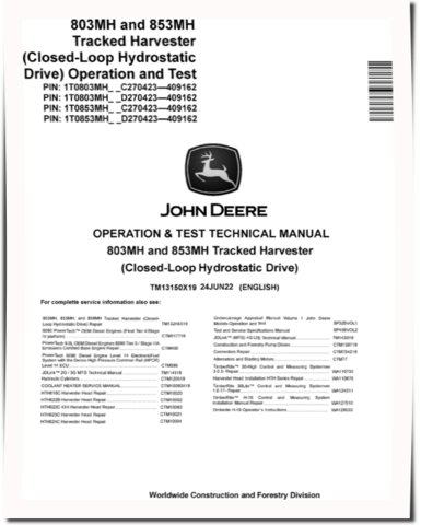 John Deere 803MH and 853MH (Closed Loop Hydrostatic Drive) Tracked Harvesters Operation and Test Manual (TM13150X19)