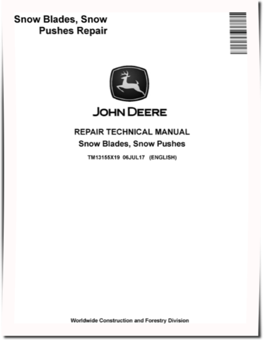 John Deere BL10, BL10B, BL6, BL6B, BL7, BL7B, BL8, BL8B, BL9, BL9B, BV6, BV8, BV9 Snow Blades, SP10, SP10B, SP12B and SP8 Snow Pushes Repair Manual (TM13155X19)