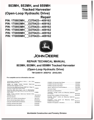 John Deere 803MH, 853MH and 859MH (Open Loop Hydraulic Drive) Tracked Harvesters Repair Manual (TM13245X19)
