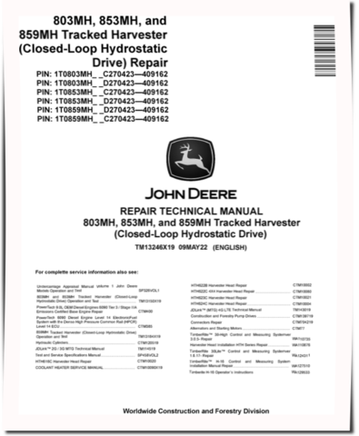 John Deere 803MH, 853MH and 859MH (Closed Loop Hydrostatic Drive) Tracked Harvesters Repair Manual (TM13246X19)