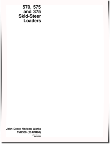 John Deere 375, 570 and 575 Skid Steer Loaders Technical Manual (TM1359)