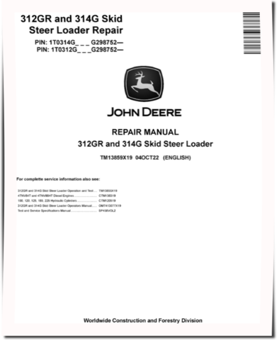 John Deere 312GR and 314G Skid Steer Loaders (SN. from G298752) Repair Manual (TM13859X19)