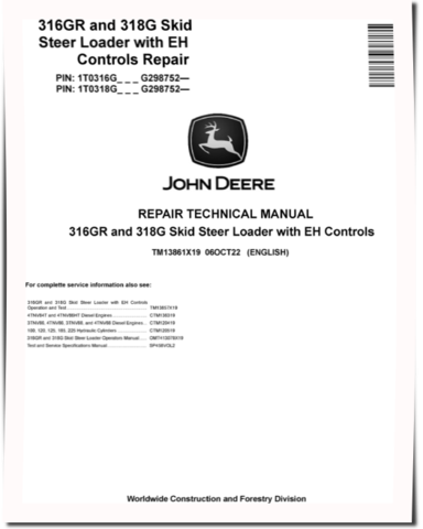 John Deere 316GR and 318G Skid Steer Loaders with EH Controls (SN. from G298752) Repair Manual (TM13861X19)