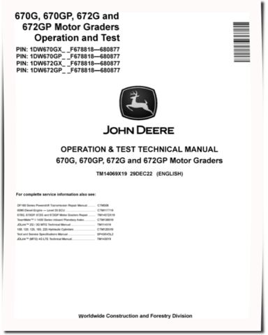 John Deere 670G, 670GP, 672G and 672GP Motor Graders (SN: F678818-680877) Operation and Test Manual (TM14069X19)