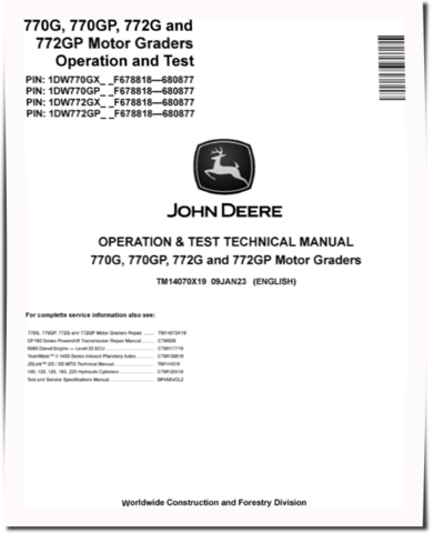 John Deere 770G, 770GP, 772G and 772GP Motor Graders (SN: F678818-680877) Operation and Test Manual (TM14070X19)