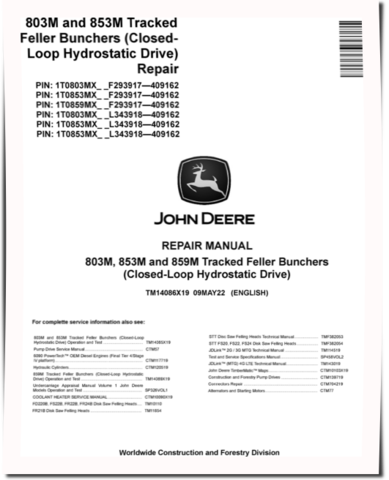 John Deere 803M, 853M and 859M Tracked Feller Bunchers (Closed-Loop Hydrostatic Drive) Repair Manual (TM14086X19)