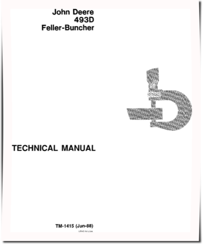John Deere 493D Feller Bunchers Technical Manual (TM1415)