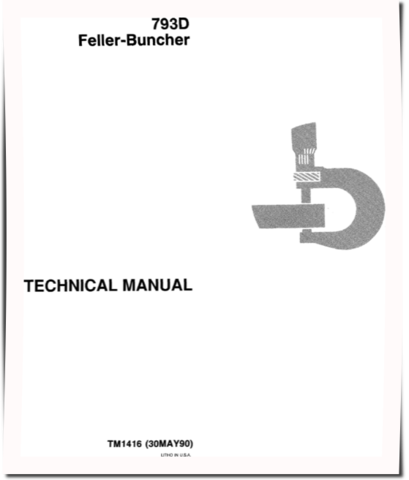 John Deere 793D Feller Bunchers Technical Manual (TM1416)