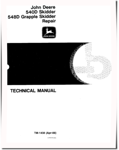 John Deere 540D Skidders and 548D Grapple Skidders Repair Manual (TM1438)