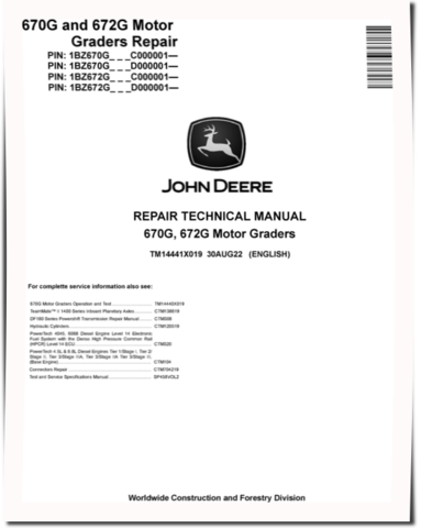 John Deere 670G and 672G Motor Graders (SN. from C000001, D000001) Repair Manual (TM14441X019)