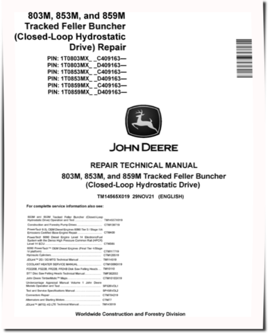 John Deere 803M, 853M and 859M (Closed Loop Hydrostatic Drive) Tracked Feller Bunchers Repair Manual (TM14565X019)