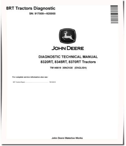 John Deere 8320RT, 8345RT and 8370RT Tracked Tractors (SN: 917000-920000) Diagnostic Manual (TM146619)