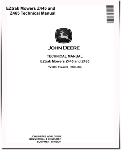 John Deere Z445 and Z465 EZTrak (SN: -100000) Zero-Turn Mowers Technical Manual (TM1499)