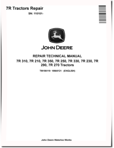 John Deere 7R 210, 7R 230, 7R 250, 7R 270, 7R 290, 7R 310, 7R 330 and 7R 350 Tractors Repair Manual (TM156119)