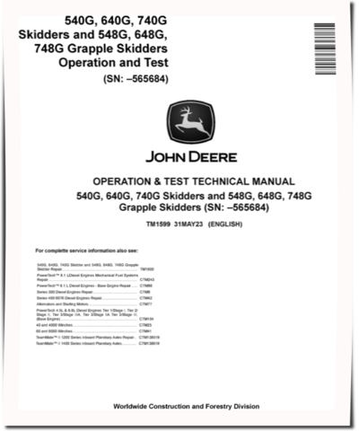John Deere 540G, 640G, 740G Skidders, 548G, 648G and 748G Grapple Skidders Operation and Test Manual (TM1599)