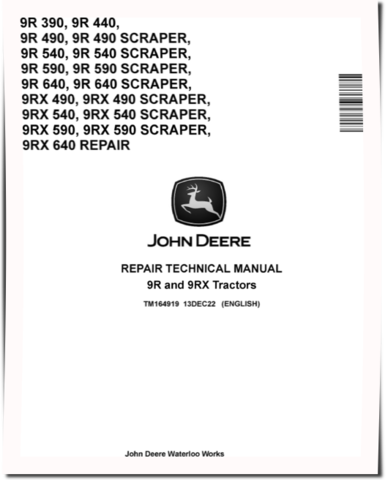 John Deere 9R390, 9R440, 9R490, 9R540, 9R590, 9R640, 4WD Articulated Tractors, 9RX490,  9RX540,  9RX590 and 9RX640 Articulated Tracked Tractors (+SCRAPER) Repair Manual (TM164919)