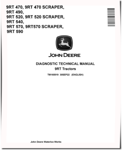 John Deere 9RT 470, 9RT 490, 9RT 520, 9RT 540, 9RT 570  and 9RT 590 Tracked Tractors (+SCRAPER) Operation and Test Manual (TM165019)