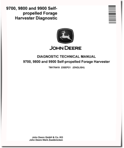John Deere 9700, 9800 and 9900 Self-Propelled Forage Harvesters Diagnostic Manual (TM170419)