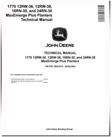 John Deere MaxEmerge Plus 1770 12RW-36, 12RW-38, 16RN-30 and 24RN-30 Planters Technical Manual (TM1709)