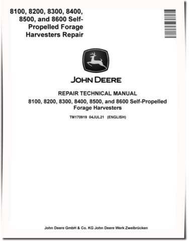 John Deere 8100, 8200, 8300, 8400, 8500 and 8600 Forage Harvesters Repair Manual (TM170919)