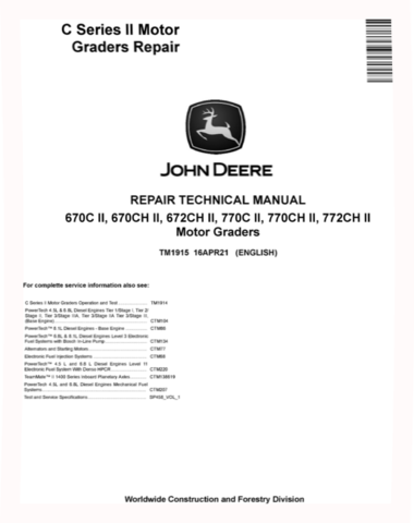 John Deere 670C, 670CH, 672CH, 770C, 770CH and 772CH Series II Motor Graders Repair Manual (TM1915)
