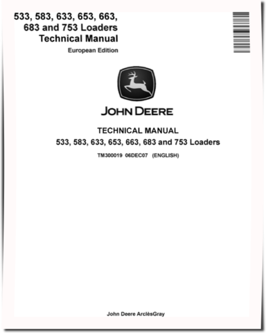 John Deere 533, 583, 633, 653, 663, 683 and 753 Loaders Technical Manual (TM300019)