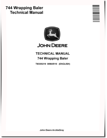 John Deere 744 Wrapping Balers (European Edition) Technical Manual (TM300219)