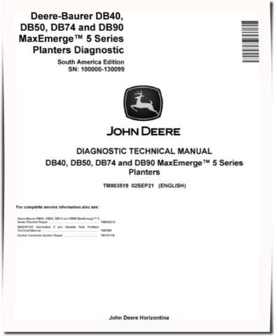 John Deere MaxEmerge™ 5 DB40, DB50, DB74 and DB90 Planters (South America, SN: 100000-130099) Diagnostic Manual (TM803519)