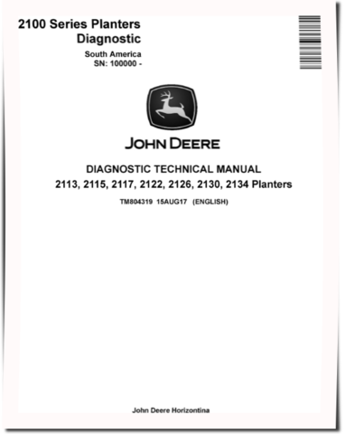 John Deere 2113, 2115, 2117, 2122, 2126, 2130 and 2134 Planters (South America, SN. from 100000) Diagnostic Manual (TM804319)