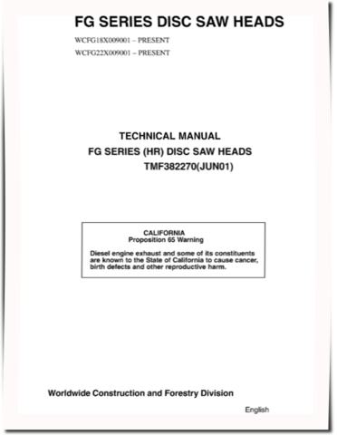 Timberjack FG18 (PIN: WCFG18X009001-) and FG22 (PIN: WCFG22X009001-) Felling Heads Technical Manual (TMF382270)