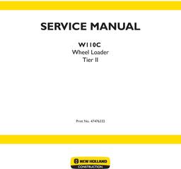 New Holland W110C Tier 2 Wheel Loader Service Manual