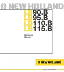 New Holland LB90.B, LB95.B, LB110.B, LB115.B Backhoe Loader Service Manual