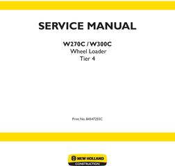 New Holland W270C, W300C Tier 4 Wheel Loader Service Manual