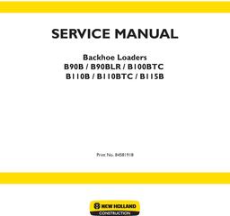 New Holland B90B, B90BLR, B100BTC, B110B, B110BTC, B115B Backhoe Loader Service Manual